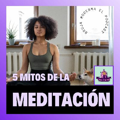 5 Mitos de la meditación ✨