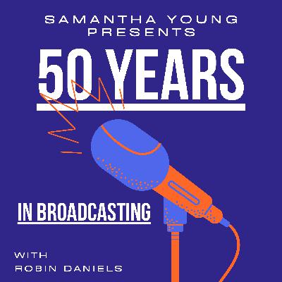 50 Years in Broadcasting with Robin Daniels