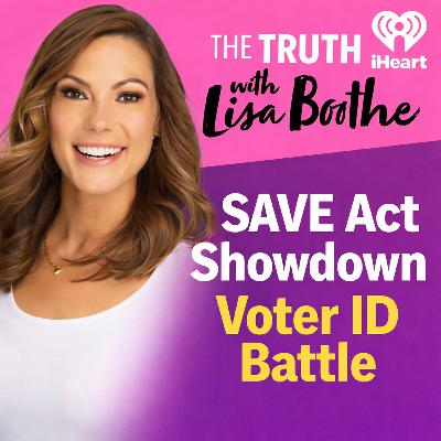 The Truth with Lisa Boothe: SAVE Act Showdown: Voter ID Battle, 2030 Census Fight & DHS Funding Standoff