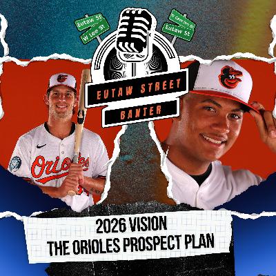 2026 Vision: The Orioles Prospect Plan