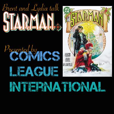 Brent & Lydia Talk Starman 30: Starman 27