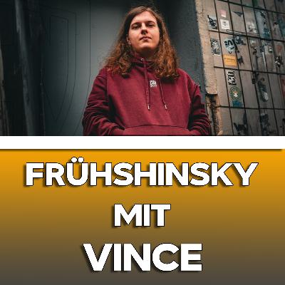 "Mein Bruder hat mich heimlich spielen lassen" - FrühShinsky #10 mit Vince "Mein Bruder hat mich heimlich spielen lassen" - FrühShinsky #10 mit Vince