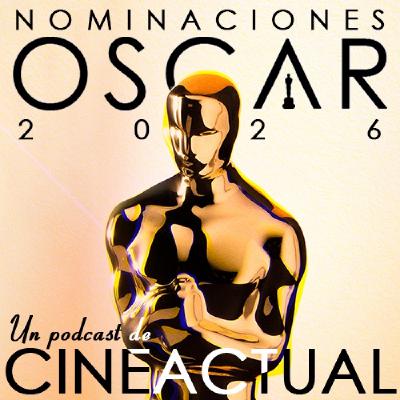 S09E03 - Nominaciones Oscar 2026