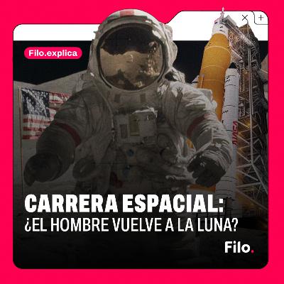 Carrera espacial: ¿el hombre vuelve a la luna? | #FiloExplica Carrera espacial: ¿el hombre vuelve a la luna? | #FiloExplica