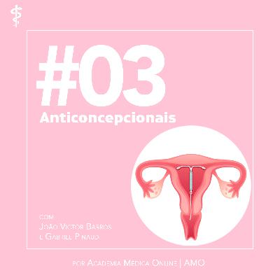 #03: Anticoncepcionais
