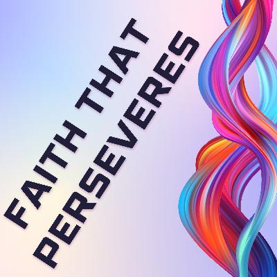 Recollections - Faith that Perseveres