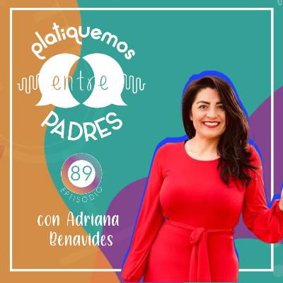 Ep. 89 - Las 4 etapas del desarrollo infantil con Adriana Benavides