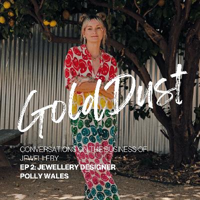 Polly Wales: The Fine Jewellery Pioneer Who Built a Career on Imperfection Polly Wales: The Fine Jewellery Pioneer Who Built a Career on Imperfection