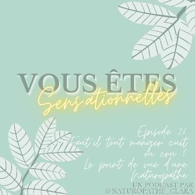 Faut-il tout manger cuit ou cru ? Le point de vue d'une Naturopathe