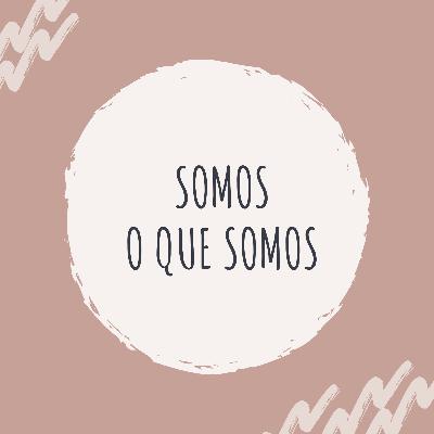 Somos o que somos Somos o que somos