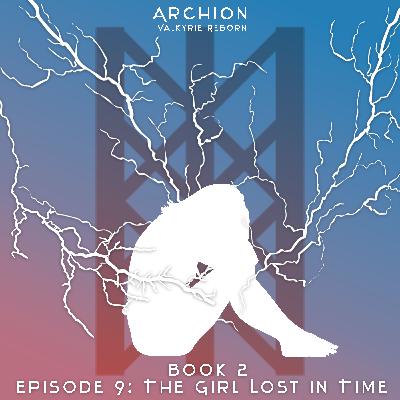 Episode 9: The Girl Lost in Time Episode 9: The Girl Lost in Time
