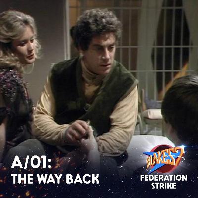 A:01 The Way Back: It Begins! Our Journey into Blake's 7