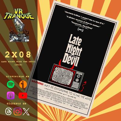 VRTranque #2x08 | Late Night With The Devil (2023) El Último Late Night
