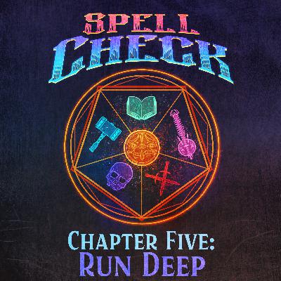 Chapter 5: Run Deep, Part 9