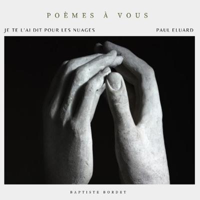 Je te l’ai dit pour les nuages - Paul Éluard - l’amour la poésie Je te l’ai dit pour les nuages - Paul Éluard - l’amour la poésie