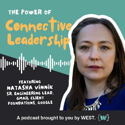 The Power of Connective Leadership with Natasha Vinnik