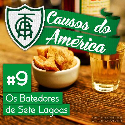 Causos do América #9 | Os Batedores de Sete Lagoas