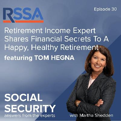 Ep 30: Retirement Income Expert Shares Financial Secrets To A Happy, Healthy Retirement