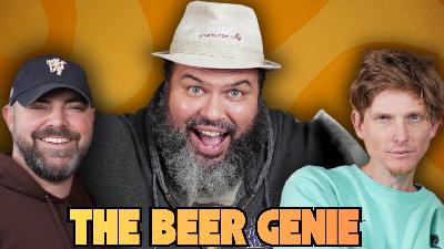 The Beer Genie | Good Sauce with Rauce and Joel #94