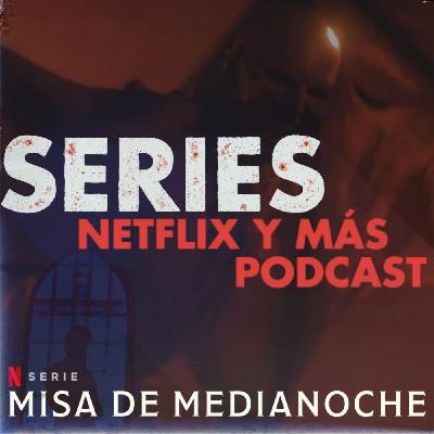 Series, Netflix y más. Especial Misa de Medianoche, Midnight Mass de Mike Flanagan