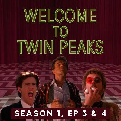 Twin Peaks: Season 1, Episodes 3 & 4