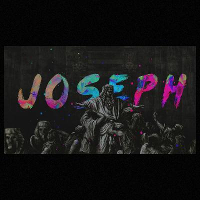 The Joseph Series Week 9: All Things Work for Good