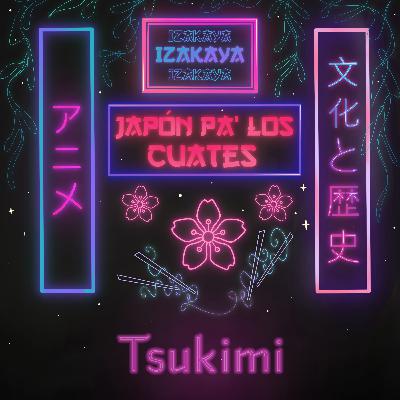 Ep. 27 Tsukimi: La festividad de la luna