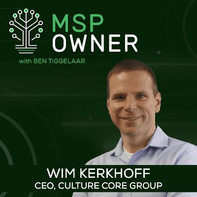 Wim Kerkhoff (Culture Core Group): Founding 2 MSPs and a SaaS company