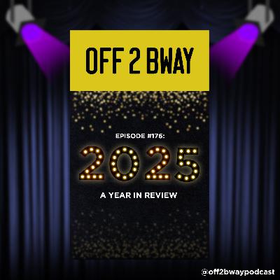 2025 Theatre Recap! | Episode 176