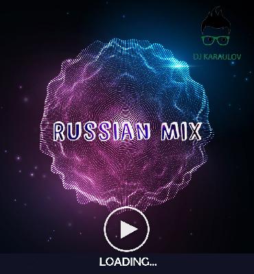 DJ KARAULOV - RUSSIAN MIX 2021 -2023 #10