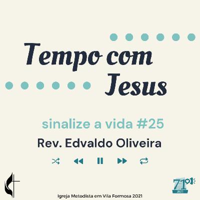 Sinalize a Vida #25 Sinalize a Vida #25