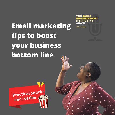 Ep 75: Email marketing tips to boost your business bottom line [Practical Snacks mini-series]