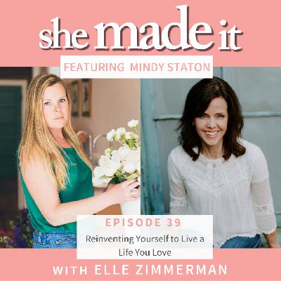 39. Reinventing Yourself to Live a Life You Love - with Mindy Staton of Two Little Buds
