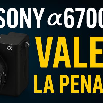 Sony a6700: la cámara ideal para fotos y video sin complicarte