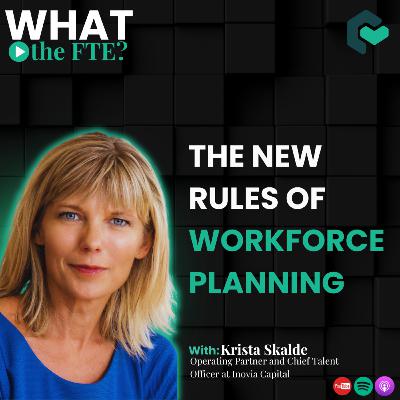 The New Rules of Workforce Planning