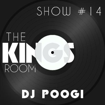 The Kings Room Show 14# w/ Dj Poogi