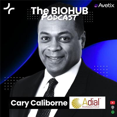 Episode 142 - Cary Claiborne - CEO of Adial Pharma Episode 142 - Cary Claiborne - CEO of Adial Pharma