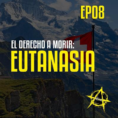 A-NARCOS EP08 - La eutanasia: el derecho a morir