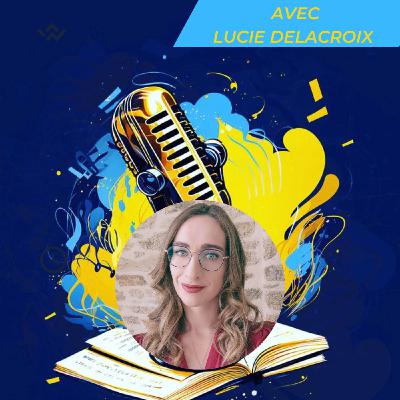 Entretien Lucie Delacroix