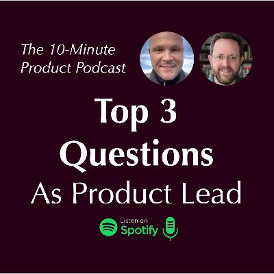 Top 3 Questions as a Product Leader