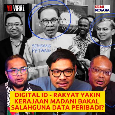 DIGITAL ID - RAKYAT YAKIN KERAJAAN MADANI BAKAL SALAHGUNA DATA PERIBADI? DIGITAL ID - RAKYAT YAKIN KERAJAAN MADANI BAKAL SALAHGUNA DATA PERIBADI?
