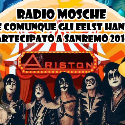 Radio Mosche - Puntata 50: E Comunque gli EELST Hanno Partecipato a Sanremo 2016!