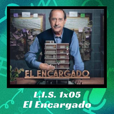 LIS 1X05 - El Encargado