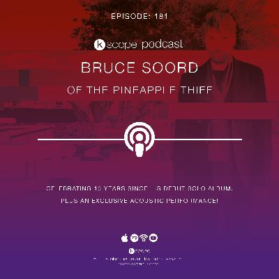 Kscope Podcast Episode 181: Bruce Soord of The Pineapple Thief