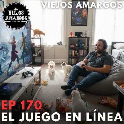Ep 170. El juego en línea