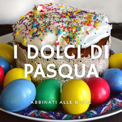 26 I dolci di Pasqua abbinati alle birre