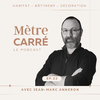 EP 23. Jean-Marc Anneron - Le rôle crucial des dessinateurs dans la sauvegarde du patrimoine.