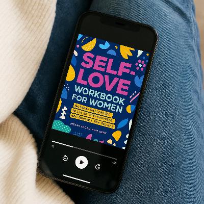 Self-Love Workbook for Women by Megan Logan - Audiobook Review