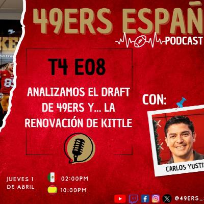 49ers España Podcast. T4 E08. ANALIZAMOS EL DRAFT Y... LA RENOVACIÓN DE KITTLE CON CARLOS YUSTIS