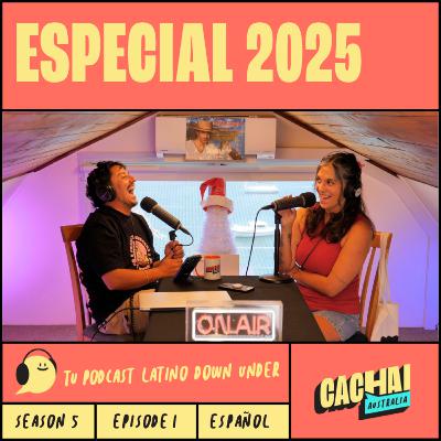 ESPECIAL 2025 #S5E1 CACHAI AUSTRALIA ESPECIAL 2025 #S5E1 CACHAI AUSTRALIA